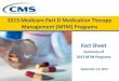 2013 Medicare Part D Medication Therapy Management (MTM) … · 2013. 7. 22. · • Section 10328 of the Affordable Care Act, effective January 1, 2013. – Several changes were