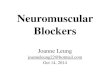 Neuromuscular Blockersmed-fom-apt.sites.olt.ubc.ca/files/2014/10/Neuromuscular... · 2014. 10. 9. · depolarizing neuromuscular blockers . Non-depolarizing Blockers 23 • Slower