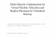 Multi-Objective Optimization for Virtual Machine Allocation and …csc.csudh.edu/btang/seminar/PDDC/payman-multi-obj.pdf · 2020. 3. 3. · Resource Waste Objective: • The proposed