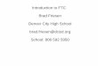Introduction to FTC Brad Friesen Denver City High School … · 2020. 7. 22. · FTC Grades 7-12 Up to 15 team members 2011: Bowled Over 2016: Velocity Vortex 2012: Ring it Up 2017: