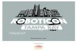 Roboticon · 2019. 10. 6. · 2019 ROBOTICON Teams 59Ramtech , Miami 79 Krunch, Tarpon Springs 179 Children of the Swamp, Riviera Beach 1065 MOOSE, Kissimmee 1369 Minotaur, Tampa