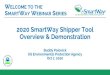 WELCOME TO THE SMARTWAY WEBINAR SERIES ;z, - tWay · 2020. 10. 7. · ~z, -srll!!rTION tWayAGENCY ® U.S. ENV IRONMENTA L WELCOME TO THE SMARTWAY WEBINAR SERIES 2020 SmartWay Shipper