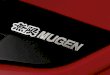 Honda Automobiles · 2010. 3. 29. · special nibs that prevent the mats from sliding. MUGEN logo embroidery and MUGEN labels represent its sport- oriented design. MUGEN Quick Shifter