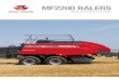 MF2200 BALERSThe MF2200 Series covers all the common sizes of large square balers required by today’s farmers, contractors, hay and straw merchants and industrial consumers of large