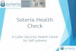 Soteria Health Checksoteriacyber.com/wp-content/uploads/2015/05/Soteria... · 2015. 5. 21. · A4 –Insecure Direct Object References A direct object reference occurs when a developer