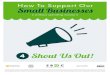 How To Support Our Smal˜ Businesse˚pasbdc.org/uploads/media_items/smallbuswk-4.original.pdfHow To Support Our [ without spending money ]Smal˜ Businesse˚ 4 Shou˛ U˚ Ou˛! Funding