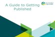 A Guide to Getting Published - Biblioteca UEX - Inicio...Co-authorship as a possibility With colleagues or a supervisor, across departments, with someone from a different organization