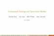 Compressed Sensing and Generative Models · PDF file 2020. 1. 22. · Ashish Bora, Ajil Jalal, Eric Price, Alex Dimakis (UT Austin) Compressed Sensing and Generative Models 9 / 41