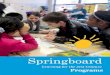Springboard · 2020. 5. 6. · 2 Call (314)768-9670 Springboard believes that meaningful, memorable learning experiences transform a child’s worldview. This belief fuels our mission