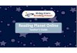 Reading Planet Online - Rising Stars...pupils by clicking on ‘share’ when logged in. 4. Share access to Reading Planet Online with pupils Once you have given your pupils access,