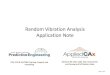 Random Vibration Analysis: Application Note...Random vibration analysis can be very complex and time consuming. A solid foundation in the theory of the subject cannot be A solid foundation