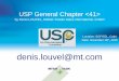 by Denis LOUVEL, Mettler -Toledo Sales international , GmbH to Comply with... · 2020. 1. 18. · USP GC 41 – Example 3 General notices USP 37 - 6.60.20. Capsules -Where the procedure