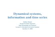 Dynamical systems, information and time serieshomepage.sns.it/marmi/lezioni/DSITS_4.pdf · Computer file= infinitely long binary sequence Entropy = best possible compression ratio
