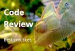Code Review - Encodo Systems AG...Sources – Best Kept Secrets of Peer Code Review Jason Cohen in 2006 – Expectations, Outcomes, and Challenges of modern Code Review Alberto Bacchelli