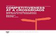 FEBRUARY 2013 COMPETITIVENESS AT A CROSSROADS Files/Competitiveness...Michael E. Porter Jan W. Rivkin Rosabeth Moss Kanter FEBRUARY 2013 Findings of Harvard Business School’s 2012
