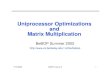 Uniprocessor Optimizations and Matrix Multiplication · 2003. 7. 11. · 7/10/2003 CS267 Lecure 2 5 Modern Processors: Theory & Practice • Idealized Uniprocessor Model • Execution