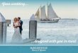 Your wedding · 2018. 3. 5. · your wedding on Sunset Key’s private beach followed by a cocktail hour at sunset on a private catamaran and then a reception on the Sunset Deck