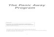 The Panic Away Programdocshare01.docshare.tips/files/21057/210579838.pdf · 2016. 12. 25. · Table of Contents The Panic Away Program .....1 Foreword .....5