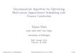Decomposition Algorithm for Optimizing Multi-server ...siqian/docs/presentation/2015_multiserver.pdfChance-Constrained Programming: I Scenario Approximation: Cala ore and Campi (2005),