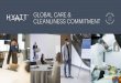 Global Care & Cleanliness Commitment | Hyatt ... CLEANLINESS & SAFETY The wellbeing of our colleagues