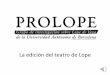 La edición del teatro de Lope - READ COOP · 2020. 4. 22. · Con el objetivo de dialogar con Lope V con la contemporaneidad a partir de relecturas, adaptaciones o interpretaciones