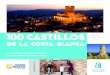 100 CASTILLOS WEB - Costa Blanca · 2020. 11. 12. · 2. castillos de la llave del reino the key to the kingdom castles 1. ALICANTE- ISLA DE NUEVA TABARCA • Murallas y Puertas de