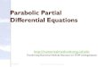 Parabolic Partial Differential EquationsDefining Parabolic PDE’s The general form for a second order linear PDE with two independent variables and one dependent variable is Recall