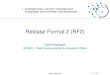 Release Format 2 (RF2) - HL7 International · 2012. 1. 18. · Main changes in Release Formats 2 (4) In RF1 ‘Subset’ and ‘CrossMapSet’ tables provide specific metadata for