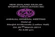 ANNUAL GENERAL MEETING Held at Masjid Al-Mustafa ... Report.pdfThe Secretary – Br Usman Ali The Treasurer – Br Rauf Khan NZMSA 2014 Annual General Meeting Page 1 NZMSA 2014 Annual