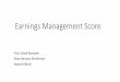 Earnings Management Score - Macro/Finance, NIPFP · 2019. 12. 3. · Prof. Ashok Banerjee ... • ^Earnings management occurs when managers use judgment in financial reporting and
