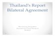 Thailand’s Report Bilateral Agreement -Overview...International Land Trans Agreement (Bilateral Agreements) 1. Agreement between Thailand and Laos on Road Transportation 1999 (2542