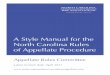 A Style Manual for the North Carolina Rules of Appellate ... · “Committee”) has prepared this style manual to assist North Carolina lawyers appearing in the state appellate courts