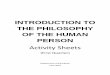 INTRODUCTION TO THE PHILOSOPHY OF THE HUMAN PERSON · 2021. 3. 1. · ii Grade 11 or 12 INTRODUCTION TO THE PHILOSOPHY OF THE HUMAN PERSON TABLE OF CONTENTS QUARTER 1 WEEK OBJECTIVES