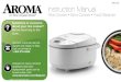 Instruction Manual - Aroma Housewares...This manual contains instructions for using your rice cooker and its convenient pre-programmed digital settings, as well as all of the accessories