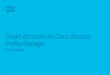 Smart Accounts en Cisco Account Profile Manager€¦ · Account Profile Manager , sin embargo, la apariencia será idéntica a la de la solicitud de acceso a una Smart Account existente