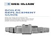 BOILER REPLACEMENT GUIDE - Weil-McLain...its AHRI NET Rating in BTU/Hr. For example, if the Total Heat Loss of the house is 85,000 BTU/ Hr. then the AHRI NET Rating of the replacement