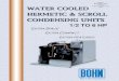 WATER COOLED HERMETIC & SCROLL CONDENSING UNITS · 2020. 1. 7. · 1/2 TO 6 HP WATER COOLED CONDENSING UNITS - 4 - FEATURES & BENEFITS Copeland hermetic and scroll compressors for