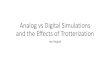 Analog vs Digital Simulations and Trotterization...Analog vs Digital •Analog has continuous gate •Digital has a discrete set of gates •Digital admits fault tolerance because
