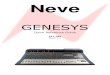 Professional Audio - Genesys Quick Ref Iss1 1GENESYS - Quick Reference Issue 1.1 Introduction For more than 40 years, the designers and engineers at Neve have worked uncompromisingly
