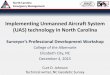 Implementing Unmanned Aircraft System (UAS) technology in … · 2015. 12. 4. · North Carolina Emergency Management UAS in land surveying • Study the “UAS: The Next Quantum
