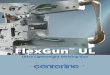 FlexGun UL - CenterLine...Ultra Lightweight Welding Gun. 2. FlexGun UL. Ultra light for Floor Space & Capital Cost Savings. The FlexGun™ UL is an ultra lightweight weld gun that