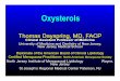 Oxysterols - Dr Michael F Richman | LipidCenter · 2009. 4. 2. · Oxysterol Levels in Human Carotid Plaque Brown & Jessup Atherosclerosis 1999;142:1–28 7OOH 7αOH 7βOH 7Keto 27OH