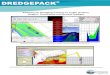 DREDGEPACK - Seismic · 2018. 10. 19. · HYPLOT: HYPACK® CHANNEL DESIGN and ADVANCED CHANNEL DESIGN: HYPACK® programs to design simple and complex channel plans. DREDGEPACK® Designed