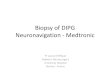 Biopsy of DIPG Neuronavigation - Medtronik...Neuronavigation - Medtronic Pr Laurent Riffaud Pediatric Neurosurgery University Hospital Rennes - France - Stealth station - S7 Technique