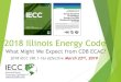 2018 Illinois Energy Code...ASHRAE 90.1 New Print Format 90.1-2013, 278 pages Dual-column format No shading table rows Definitions normal font 90.1-2016, 388 pages Single-column format