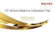 PT. Wilton Makmur Indonesia Tbk...Makmur Indonesia Tbk (“WMI”). Prior to joining WMI, Mr. Oktavia Budi Rahardjo has had extensive experience of more than 25 years in management