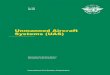Unmanned Aircraft Systems (UAS) 328... · 2019. 9. 24. · Published in separate Arabic, Chinese, English, French, Russian and Spanish editions by the INTERNATIONAL CIVIL AVIATION