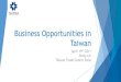 Business Opportunities in Taiwan · TAITRA’s Services Organising over 40 tradeshows for various industry sectors in Taiwan, from the massive Computex, and Taipei Cycle to more niche