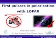 First pulsars in polarisation with LOFAR · 2011. 9. 23. · B1541+09 B1642-03 B1839+56 B1919+21 B1929+10 B2111+46 B2217+47 B2224+65 B2306+55 B2315+21 Intro Polarisation LOFAR Observations