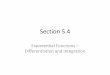 Section 5 - Ms. Monaco's Math 2019. 10. 2.آ  Section 5.4 Exponential Functions â€“ Differentiation and